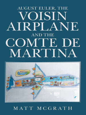 cover image of August Euler, the Voisin Airplane and the Comte De Martina